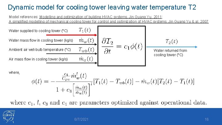 Dynamic model for cooling tower leaving water temperature T 2 Model references: Modelling and Dynamic model for cooling tower leaving water temperature T 2 Model references: Modelling and