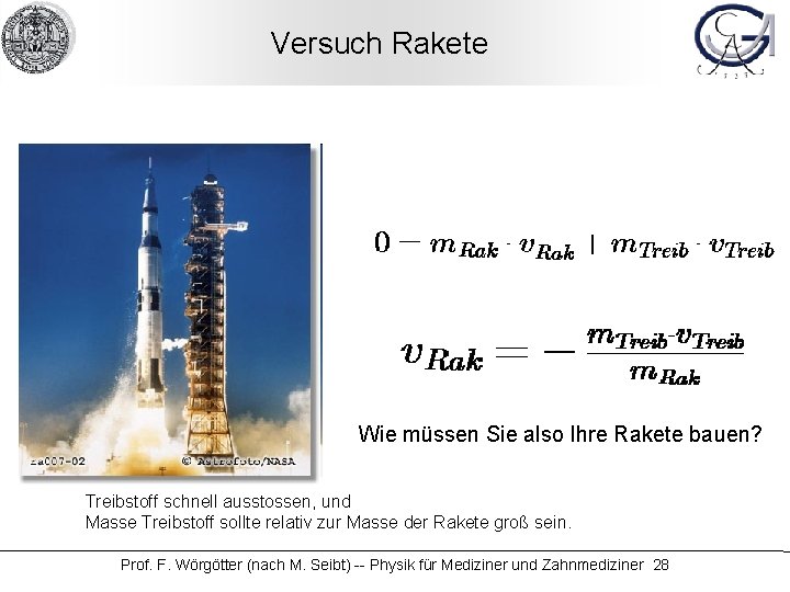 Versuch Rakete Wie müssen Sie also Ihre Rakete bauen? Treibstoff schnell ausstossen, und Masse