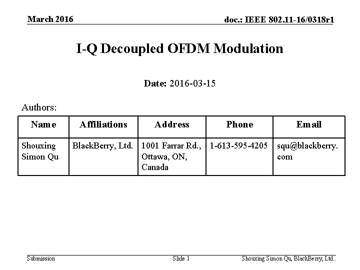 March 2016 doc. : IEEE 802. 11 -16/0318 r 1 I-Q Decoupled OFDM Modulation