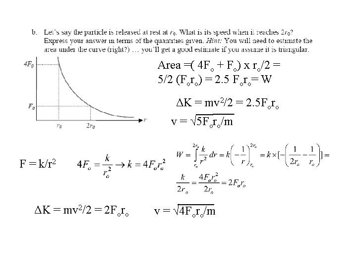 Ex. 2 Area =( 4 Fo + Fo) x ro/2 = 5/2 (Foro) =