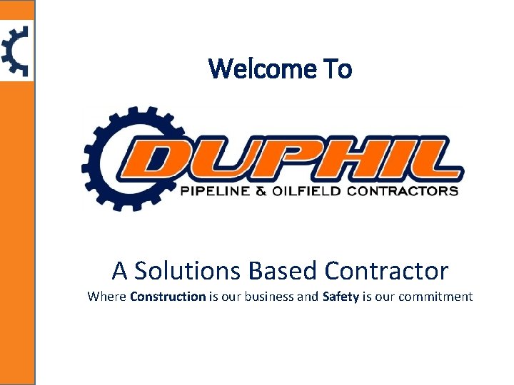 Welcome To A Solutions Based Contractor Where Construction is our business and Safety is