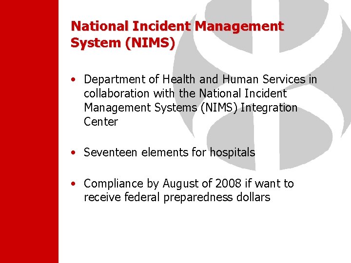 National Incident Management System (NIMS) • Department of Health and Human Services in collaboration