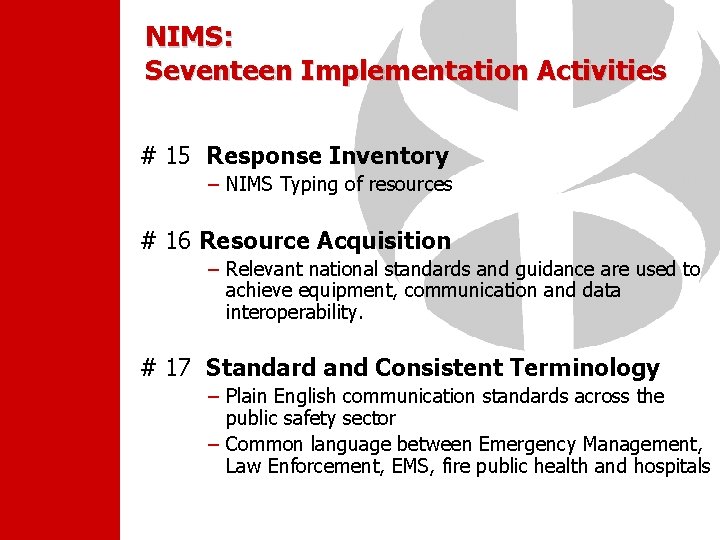 NIMS: Seventeen Implementation Activities # 15 Response Inventory – NIMS Typing of resources #