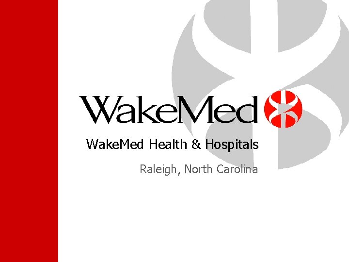 Wake. Med Health & Hospitals Raleigh, North Carolina 