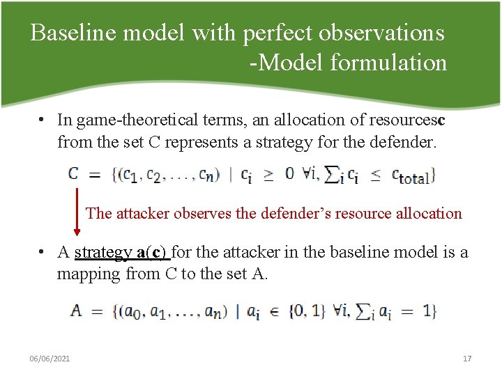 Baseline model with perfect observations Model formulation • In game theoretical terms, an allocation
