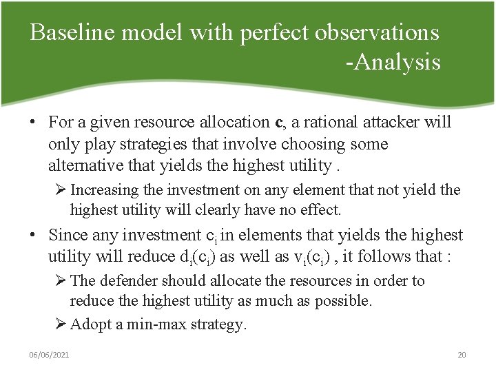 Baseline model with perfect observations Analysis • For a given resource allocation c, a