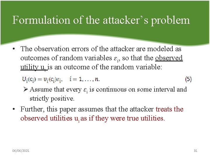 Formulation of the attacker’s problem • The observation errors of the attacker are modeled