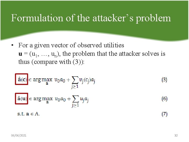 Formulation of the attacker’s problem • For a given vector of observed utilities u