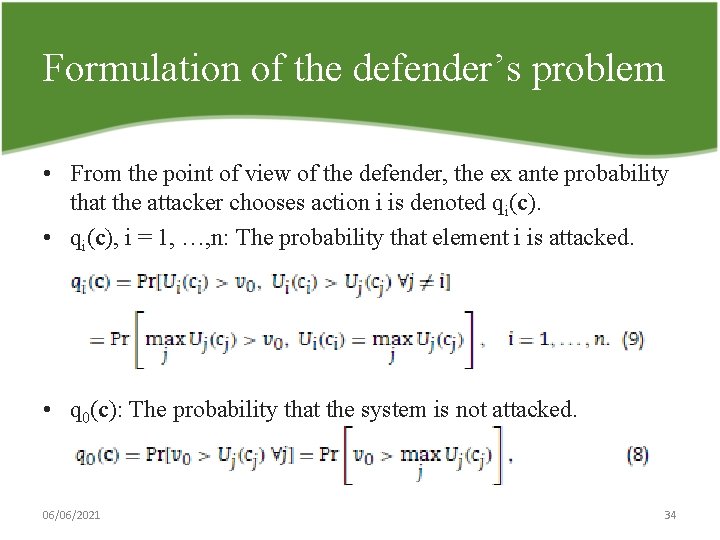 Formulation of the defender’s problem • From the point of view of the defender,