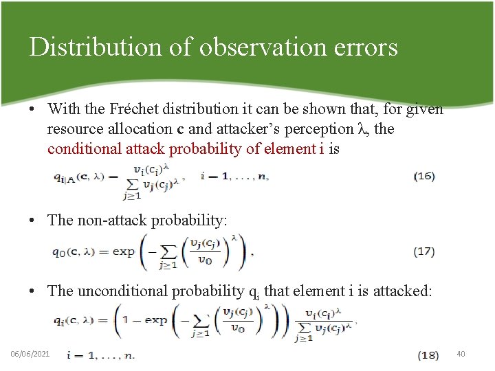 Distribution of observation errors • With the Fréchet distribution it can be shown that,