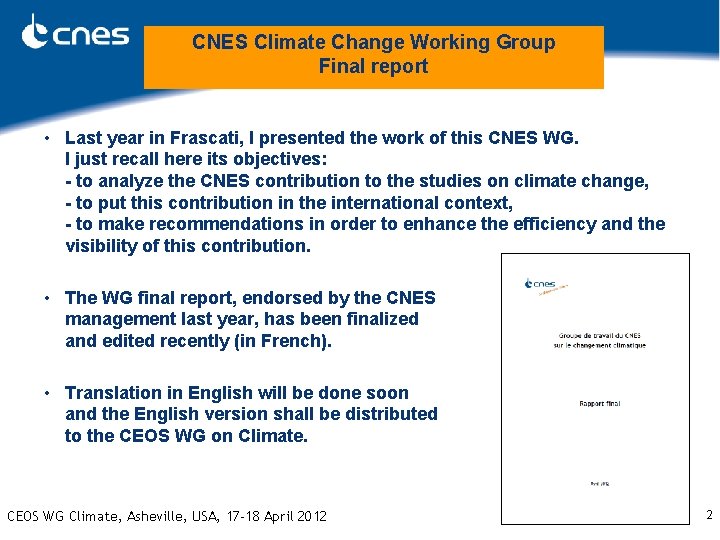 CNES Climate Change Working Group Final report • Last year in Frascati, I presented