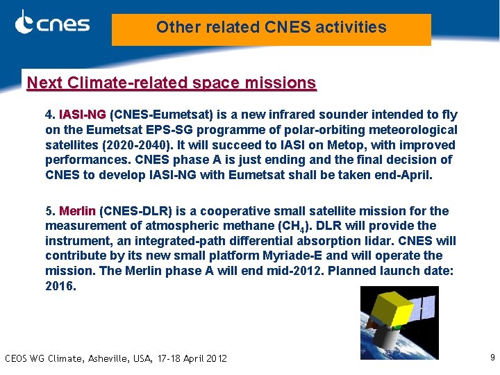 Other related CNES activities Next Climate-related space missions 4. IASI-NG (CNES-Eumetsat) is a new