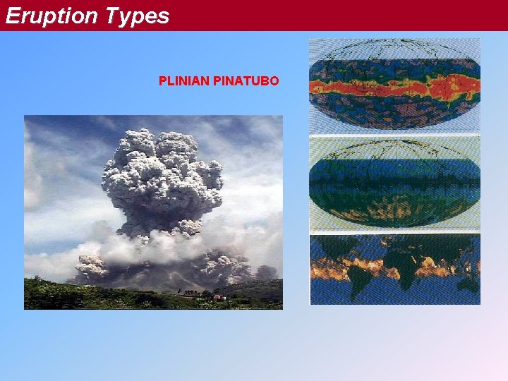 Eruption Types PLINIAN PINATUBO 