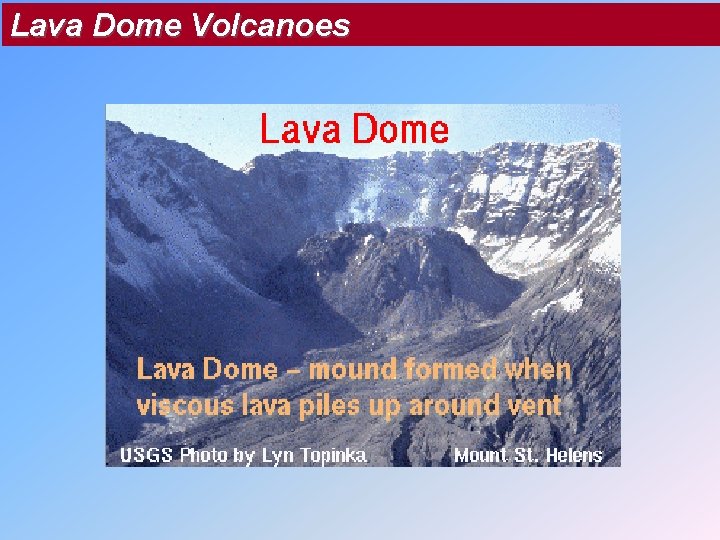 Lava Dome Volcanoes Lava Dome Volcanoes