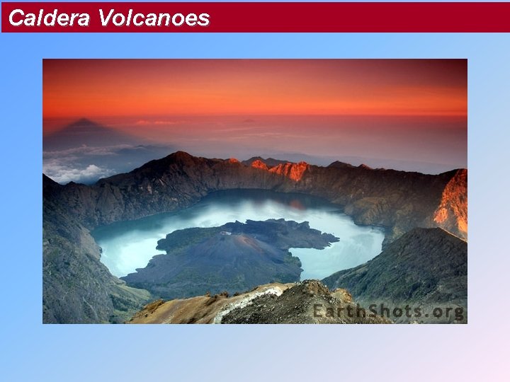 Caldera Volcanoes Caldera Volcanoes