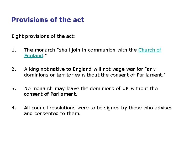 Provisions of the act Eight provisions of the act: 1. The monarch "shall join