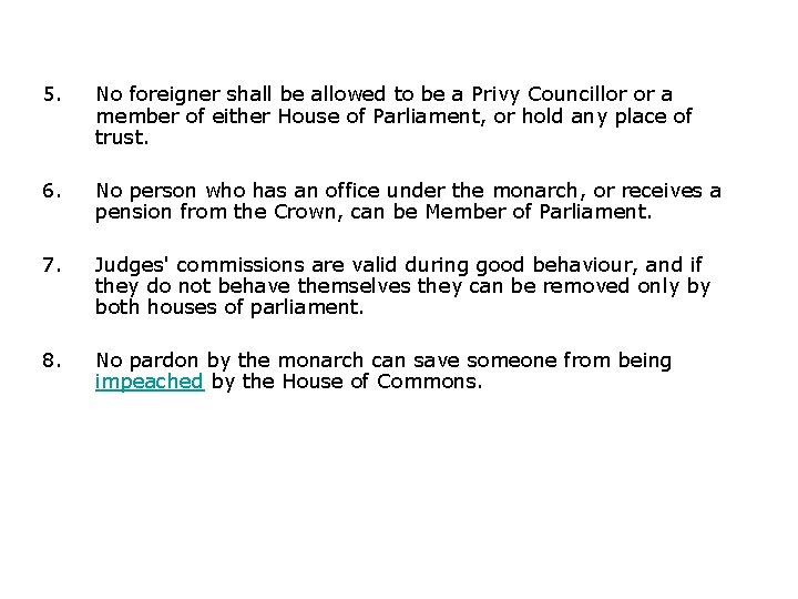 5. No foreigner shall be allowed to be a Privy Councillor or a member