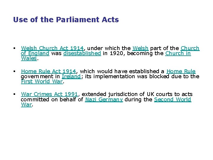 Use of the Parliament Acts § Welsh Church Act 1914, under which the Welsh