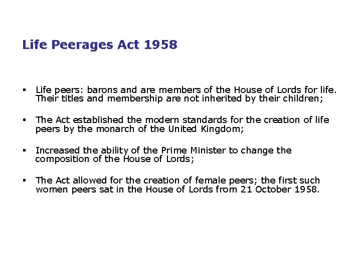 Life Peerages Act 1958 § Life peers: barons and are members of the House