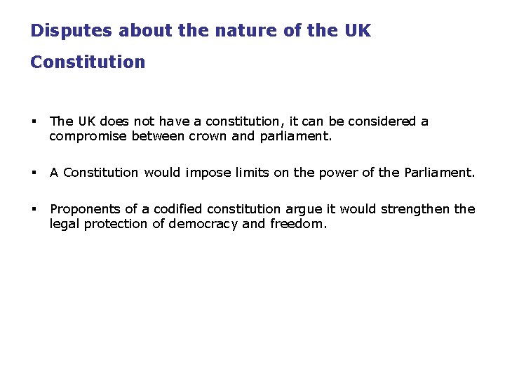 Disputes about the nature of the UK Constitution § The UK does not have