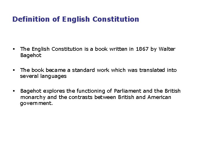 Definition of English Constitution § The English Constitution is a book written in 1867