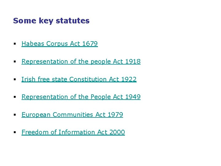 Some key statutes § Habeas Corpus Act 1679 § Representation of the people Act
