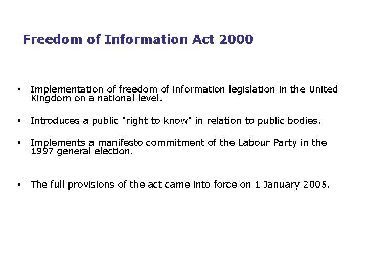 Freedom of Information Act 2000 § Implementation of freedom of information legislation in the
