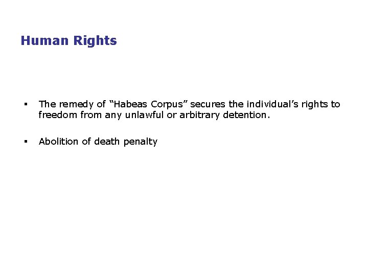 Human Rights § The remedy of “Habeas Corpus” secures the individual’s rights to freedom