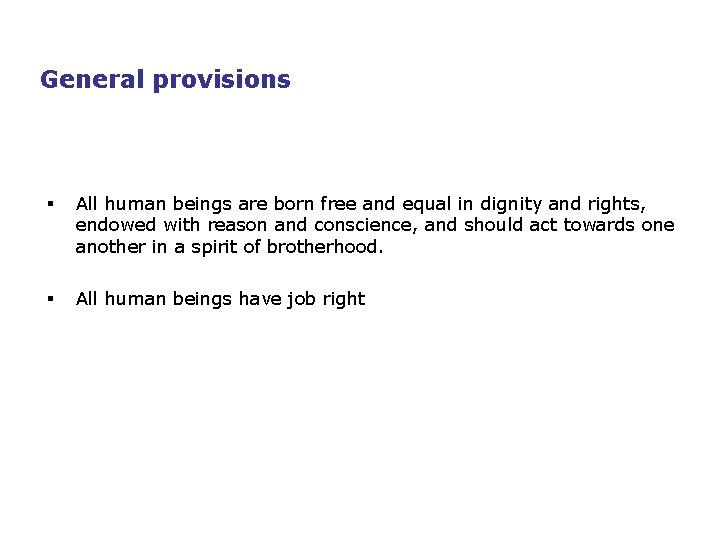 General provisions § All human beings are born free and equal in dignity and