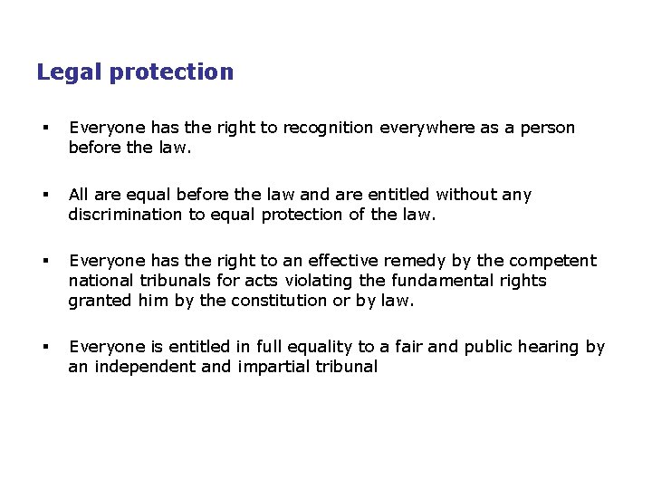 Legal protection § Everyone has the right to recognition everywhere as a person before