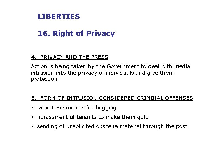 LIBERTIES 16. Right of Privacy 4. PRIVACY AND THE PRESS Action is being taken
