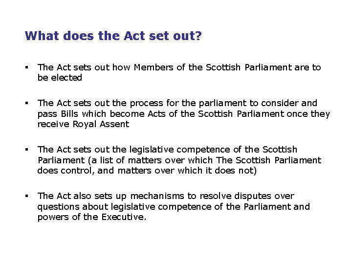 What does the Act set out? § The Act sets out how Members of