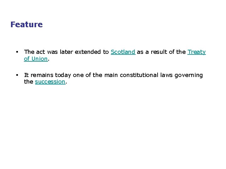 Feature § The act was later extended to Scotland as a result of the