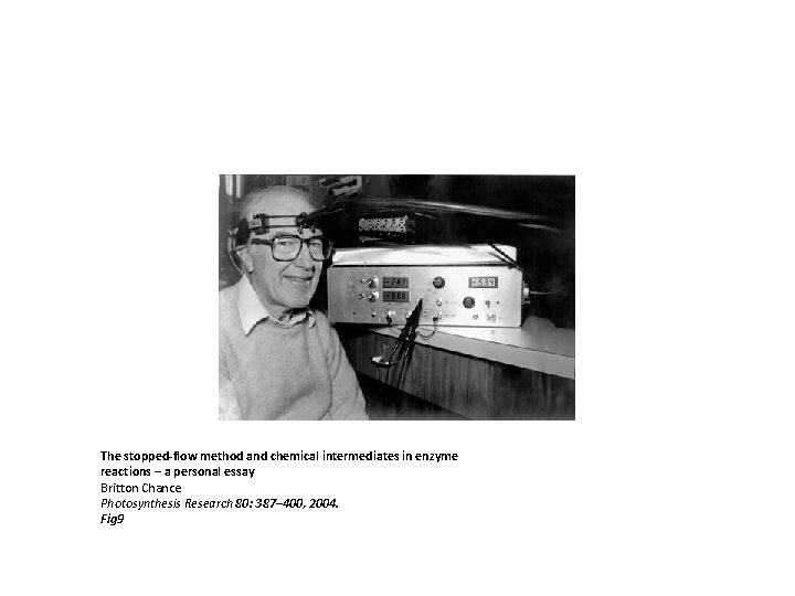 The stopped-flow method and chemical intermediates in enzyme reactions – a personal essay Britton The stopped-flow method and chemical intermediates in enzyme reactions – a personal essay Britton
