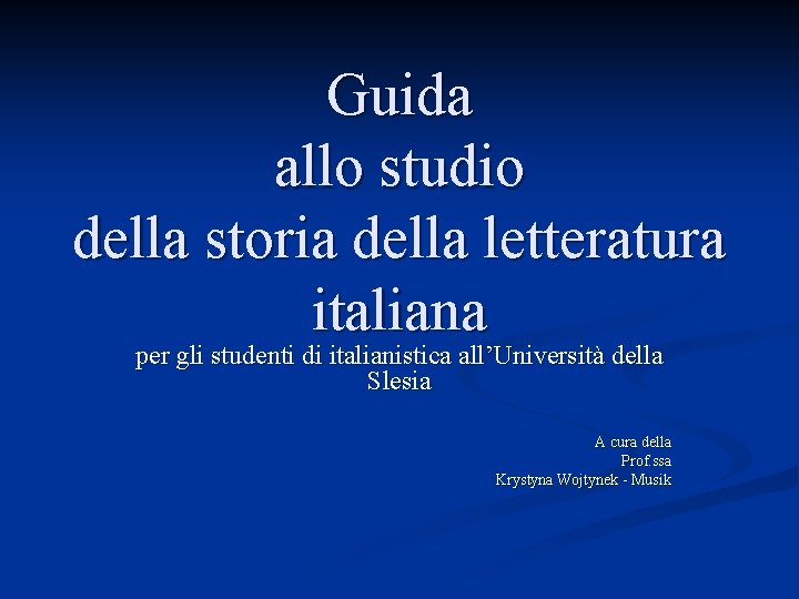 Guida allo studio della storia della letteratura italiana per gli studenti di italianistica all’Università
