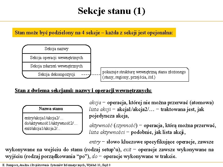 Sekcje stanu (1) Stan może być podzielony na 4 sekcje – każda z sekcji