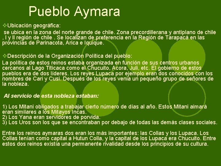 Pueblo Aymara v. Ubicación geográfica: se ubica en la zona del norte grande de