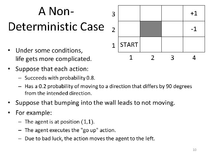 A Non. Deterministic Case 3 +1 2 -1 1 START 1 2 3 4
