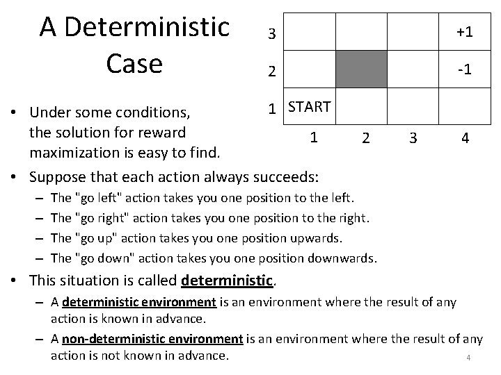 A Deterministic Case 3 +1 2 -1 1 START • Under some conditions, the