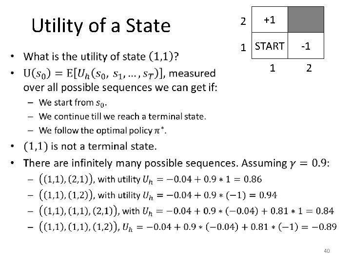 Utility of a State • 2 +1 1 START 1 -1 2 40 