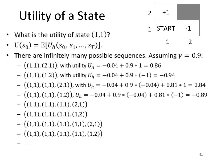 Utility of a State • 2 +1 1 START 1 -1 2 41 