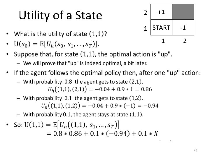 Utility of a State • 2 +1 1 START 1 -1 2 44 