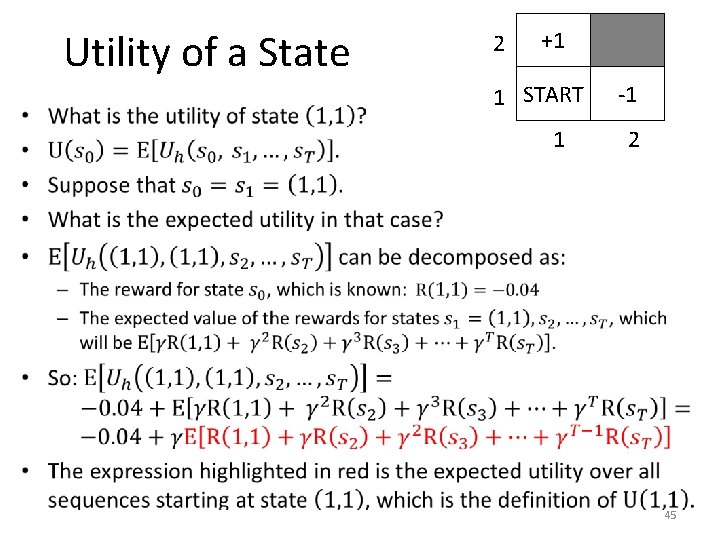 Utility of a State • 2 +1 1 START 1 -1 2 45 
