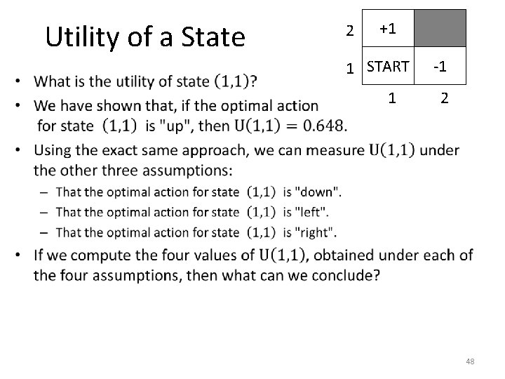 Utility of a State • 2 +1 1 START 1 -1 2 48 