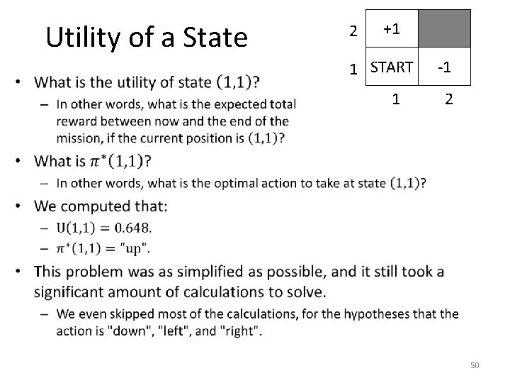 Utility of a State • 2 +1 1 START 1 -1 2 50 