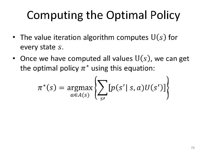 Computing the Optimal Policy • 73 
