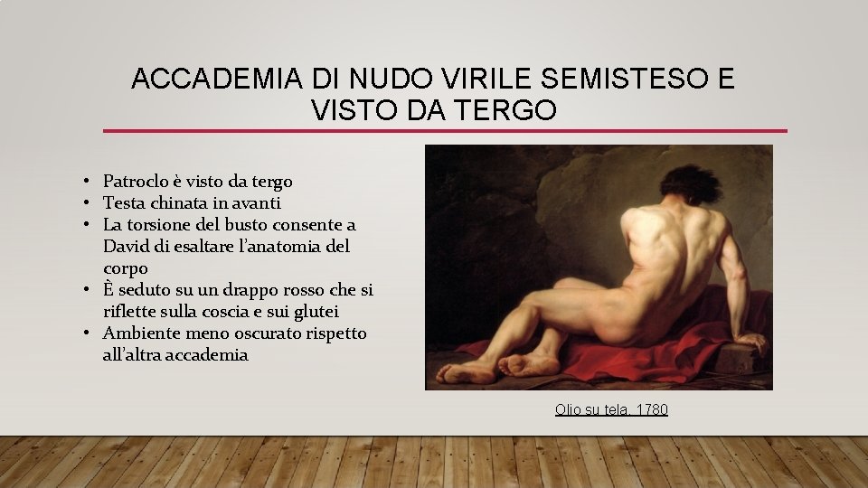 ACCADEMIA DI NUDO VIRILE SEMISTESO E VISTO DA TERGO • Patroclo è visto da