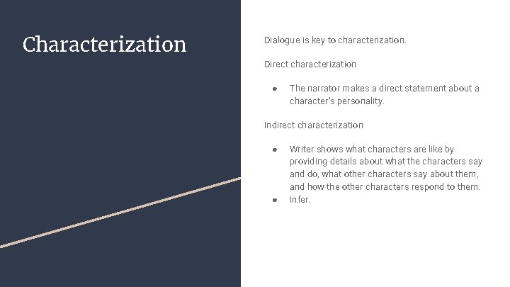 Characterization Dialogue is key to characterization. Direct characterization ● The narrator makes a direct Characterization Dialogue is key to characterization. Direct characterization ● The narrator makes a direct