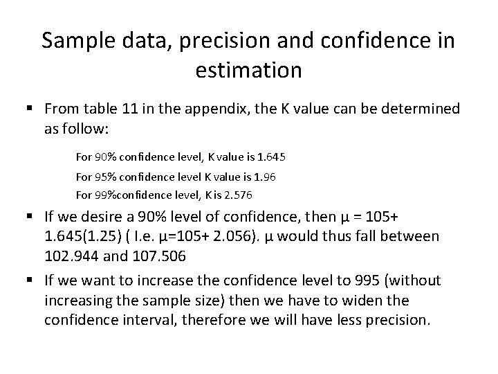 Sample data, precision and confidence in estimation § From table 11 in the appendix,