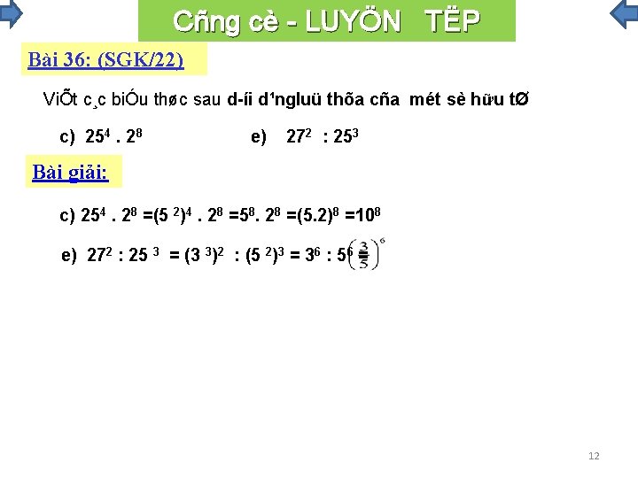 Cñng LUYÖN cè LUYÖN TËP Bài 36: (SGK/22) ViÕt c¸c biÓu thøc sau d